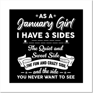 As A January Girl I Have 3 Sides The Quiet & Sweet Posters and Art